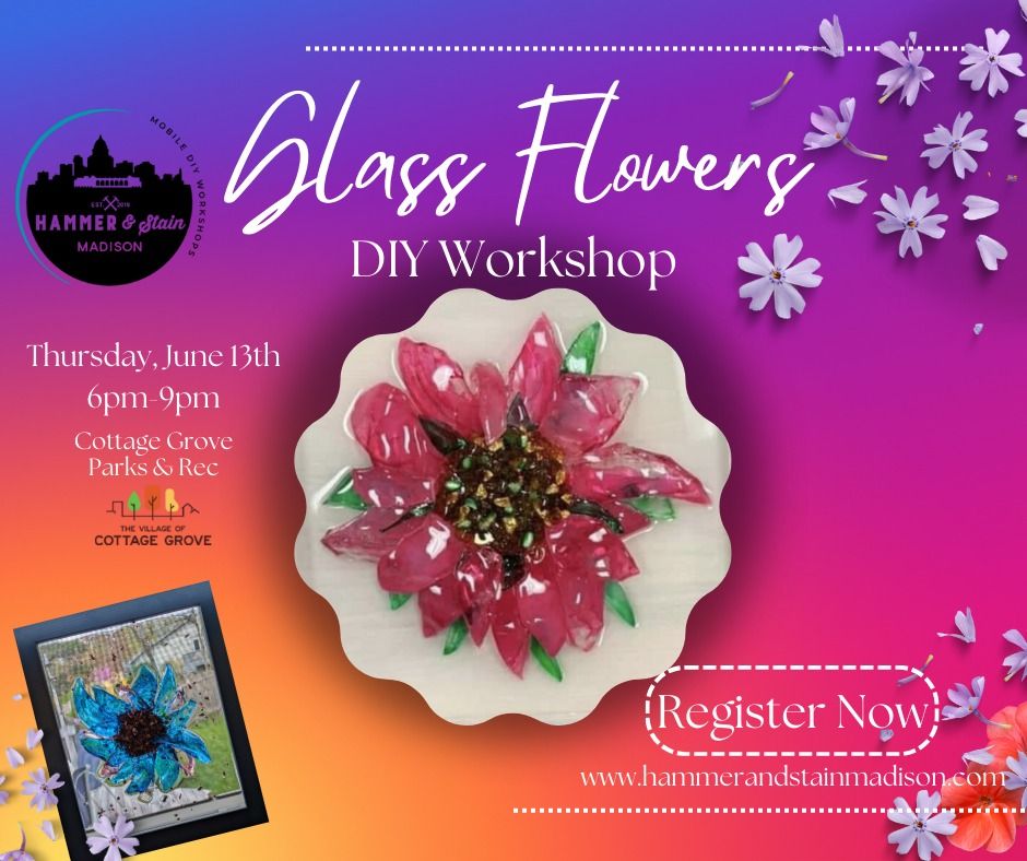 Glass Flowers - DIY Workshop