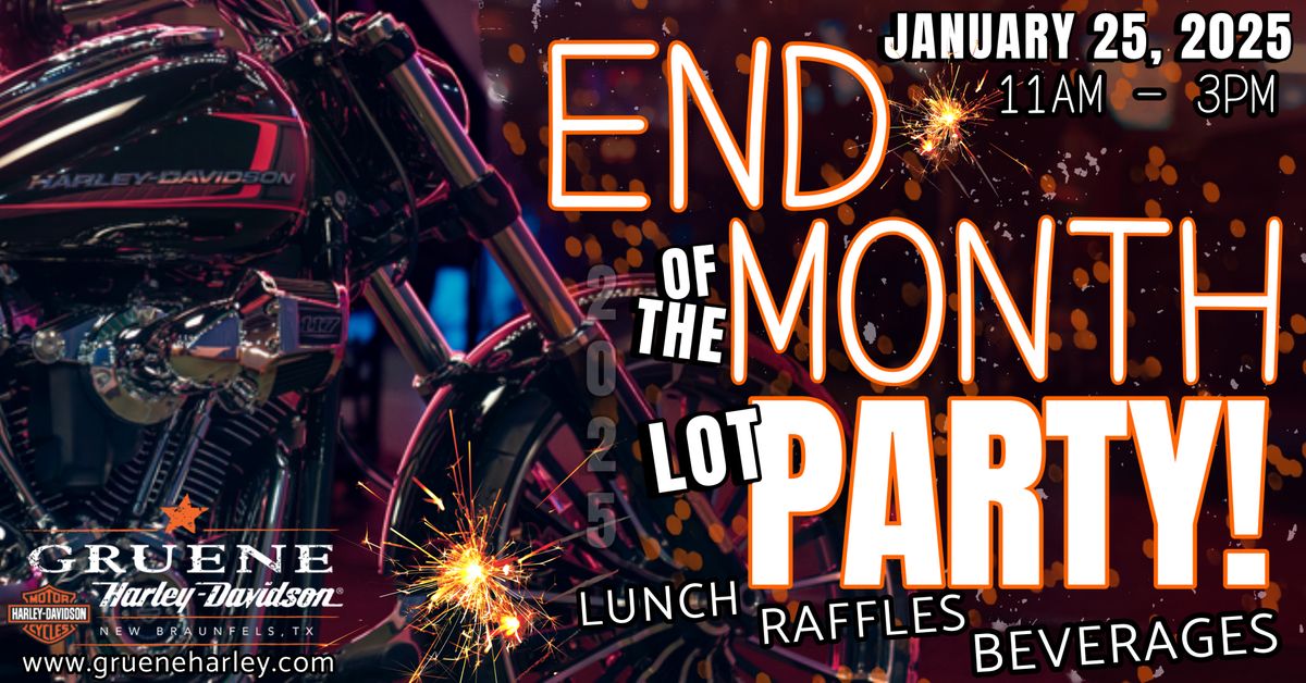 End of The Month Lot Party!