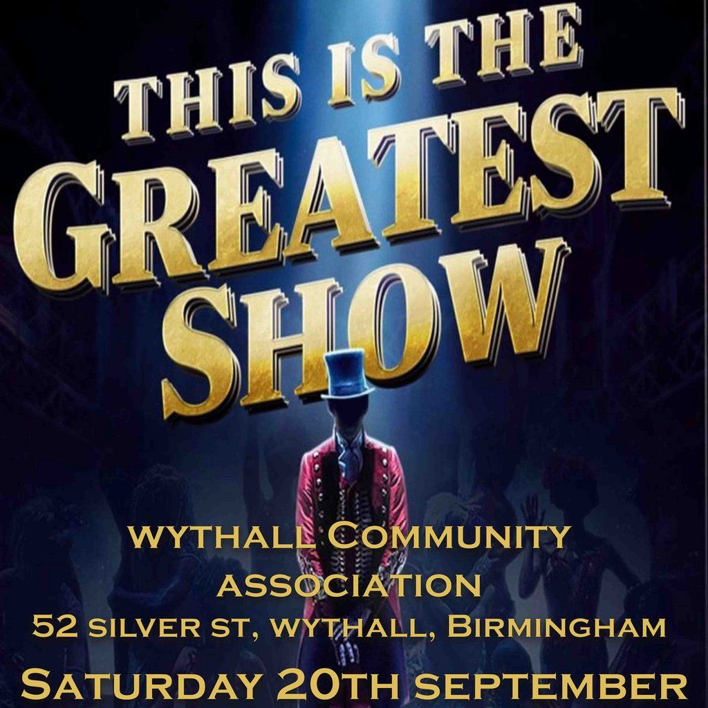 The Greatest Showman - Wythall
