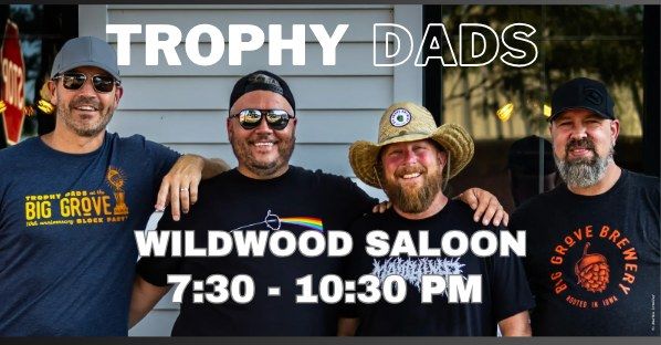 Trophy Dads at Wildwood Saloon (w\/ Camp Cardinal)