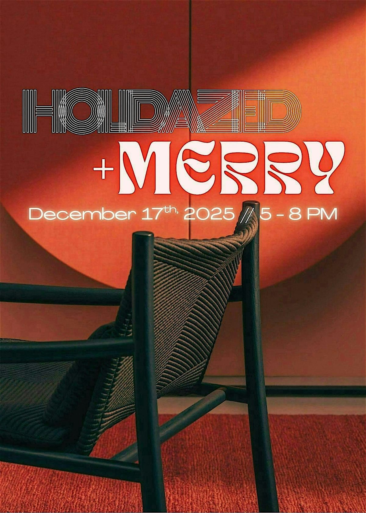 HOLIDAZED + MERRY GATHERING