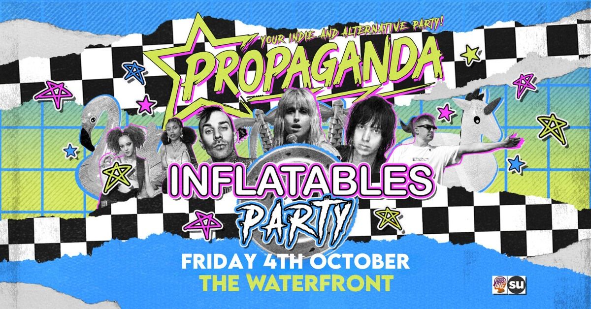 Propaganda Norwich Inflatables Party!! - Your Indie & Alt Party @ The Waterfront