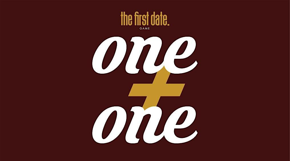 [DECEMBER 9TH | LOS ANGELES] ONE+ONE NIGHT BY THE FIRST DATE GAME
