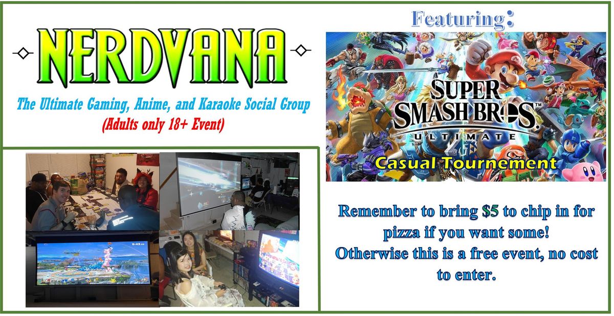 Nerdvana- Sept-- +Smash Bros Ultimate Causal Tourney - Adults only 18+ (Wilmington, DE)