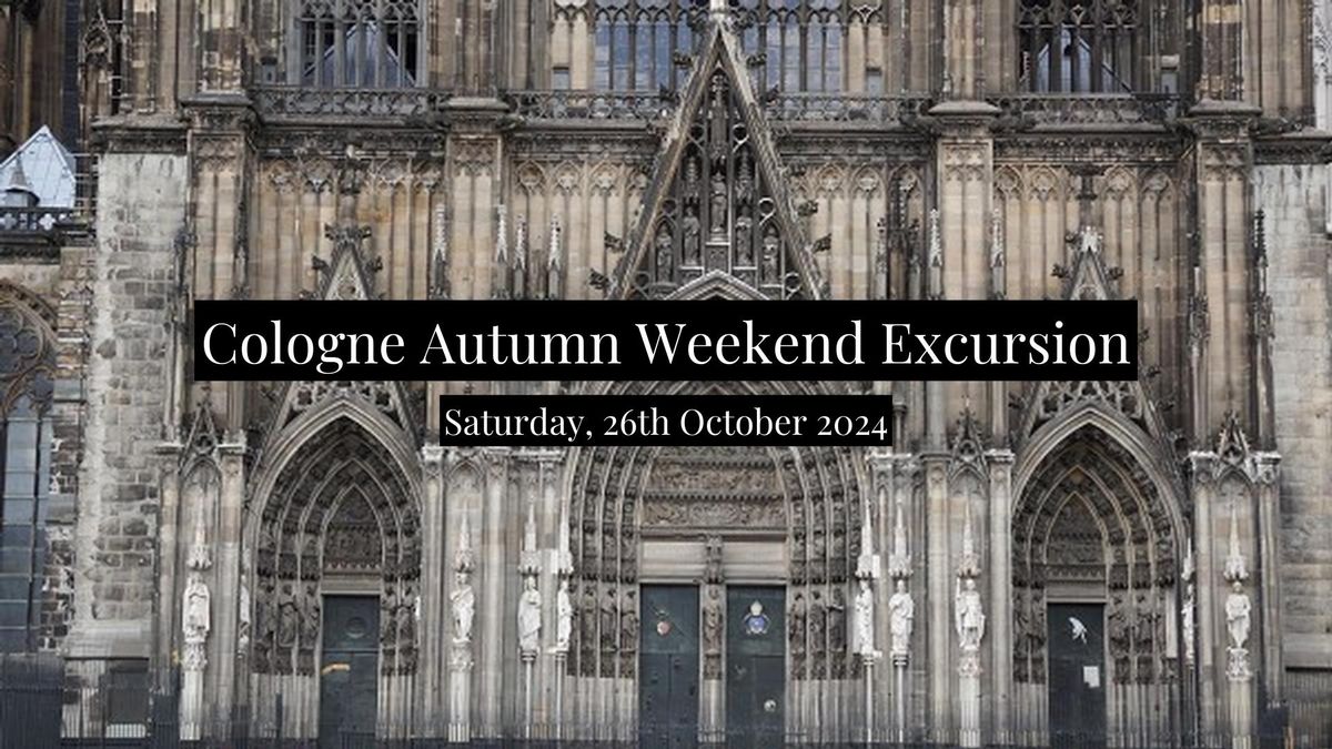 Cologne Autumn Weekend Excursion