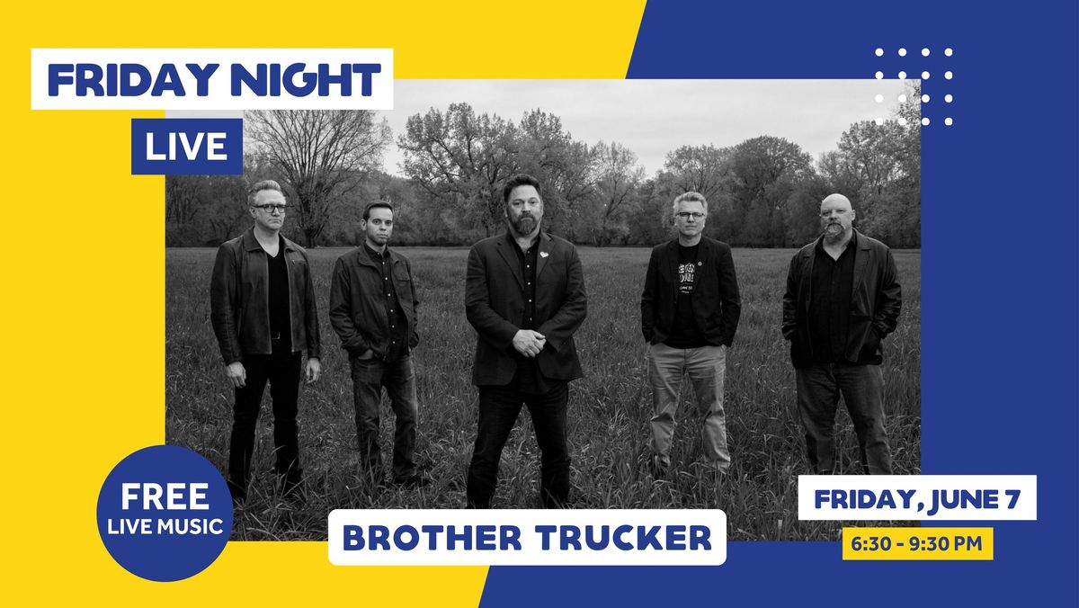Friday Night Live - Brother Trucker