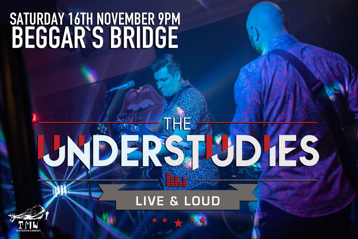 The Understudies LIVE at Beggars Sat 16th November