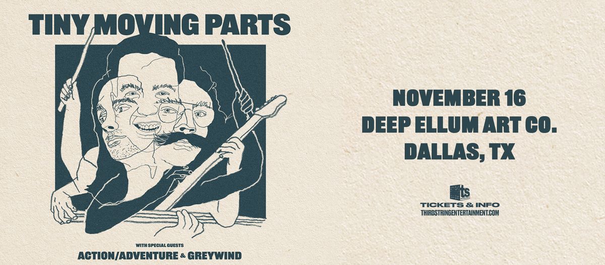 TINY MOVING PARTS at Deep Ellum Art Co.