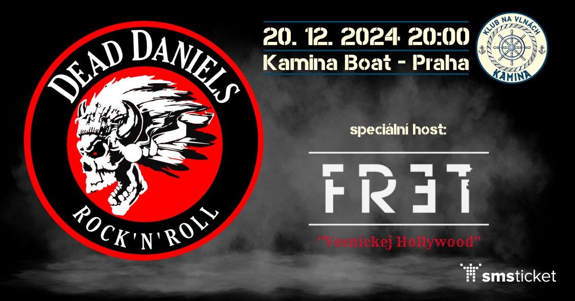 V\u00e1no\u010dn\u00ed koncert Dead Daniels + Fret \/ Kamina Boat Praha