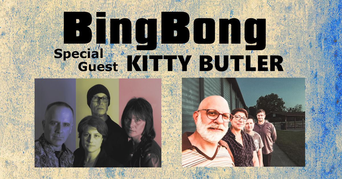 BingBong with special guest Kitty Butler!