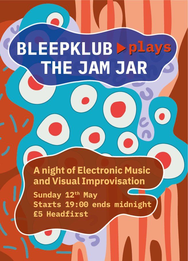 BLEEP KLUB plays THE JAM JAR