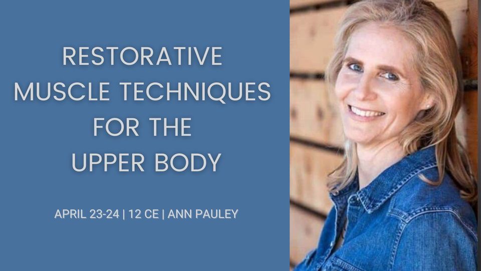 Restorative Muscle Techniques for the Upper Body