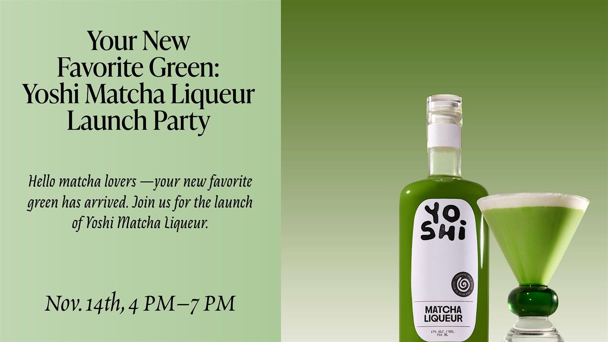 Meet Yoshi \u2014 The Matcha Liqueur You\u2019ll Be Sipping All Season \u2728
