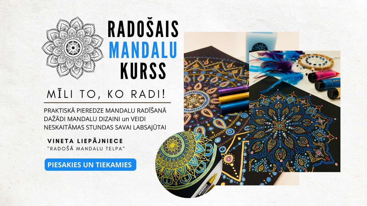 Rado\u0161ais MANDALU kurss | M\u012aLI TO, KO RADI | VAKARA KURSS