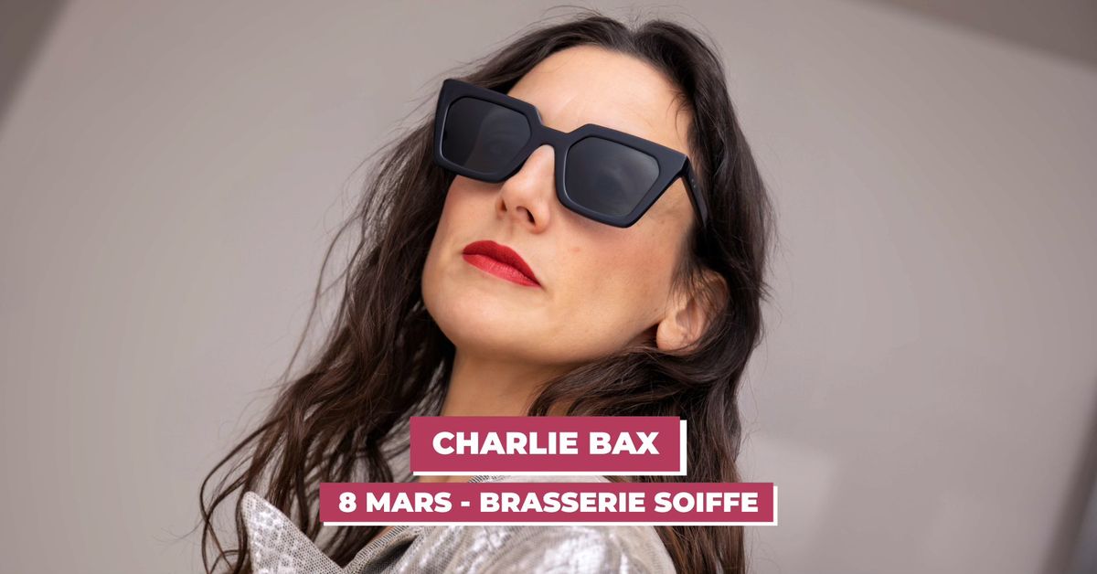 [Parcours Chanson] Charlie Bax x Avec Le temps