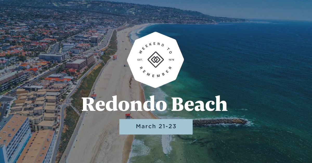 Redondo Beach Weekend to Remember