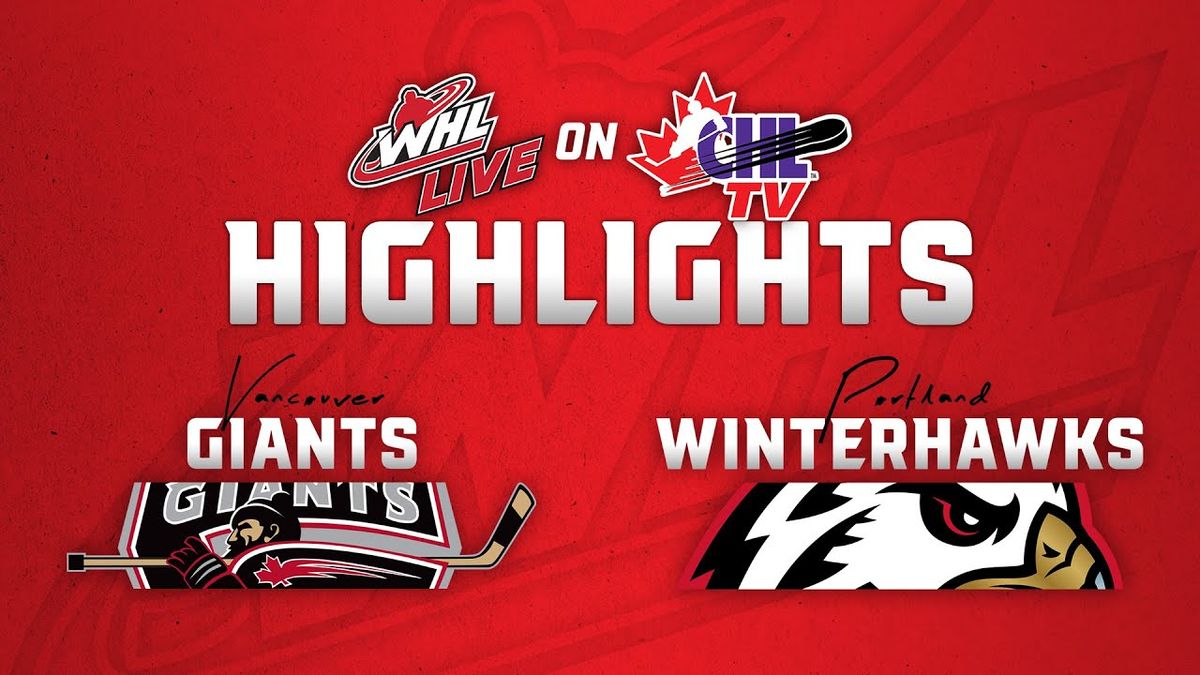 Vancouver Giants vs. Portland Winterhawks