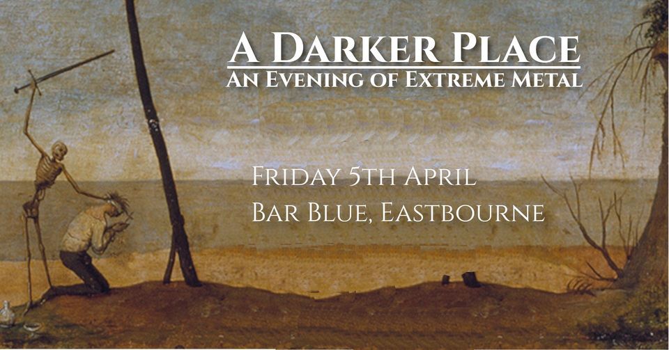 A Darker Place - Extreme Metal Tunes!
