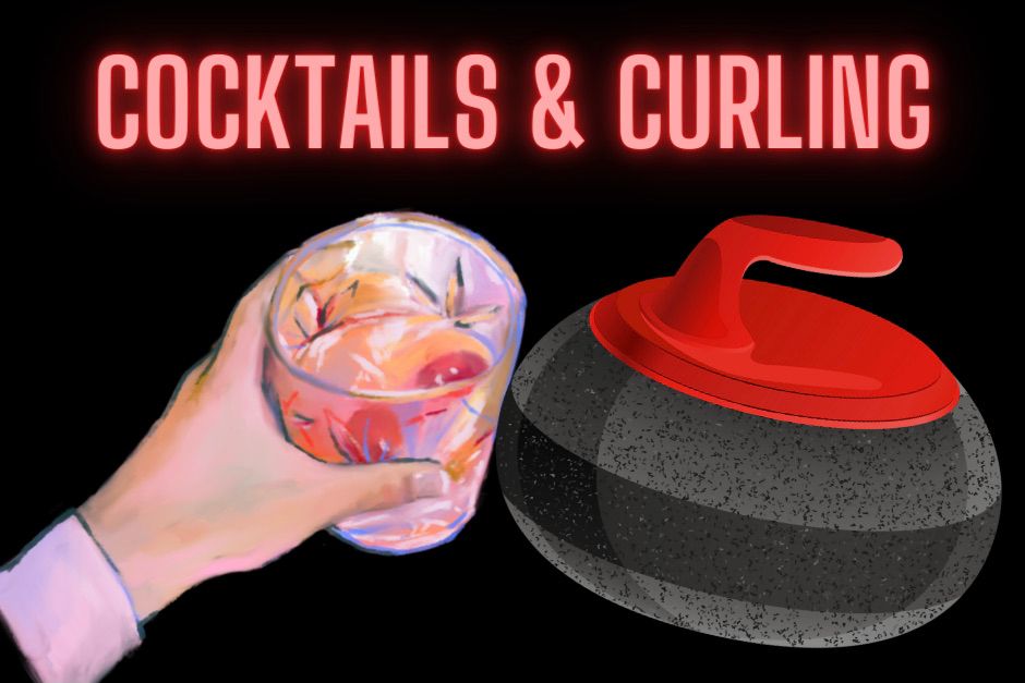 Cocktails and Curling