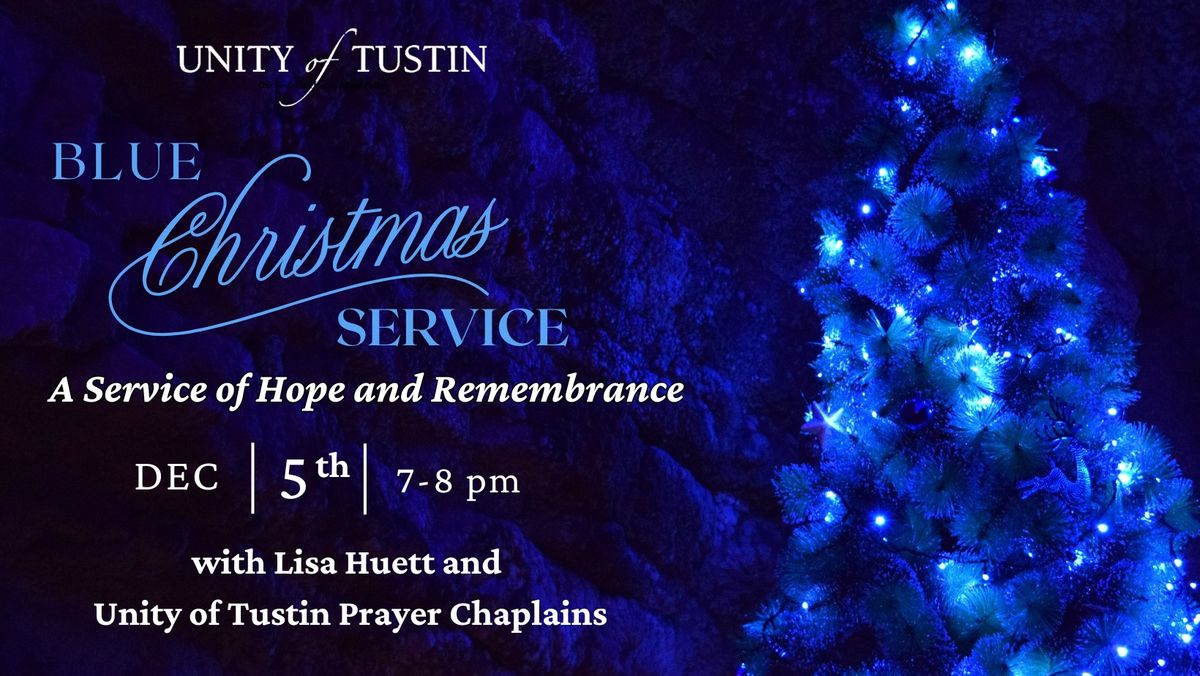 Blue Christmas: A Service Remembrance & Hope