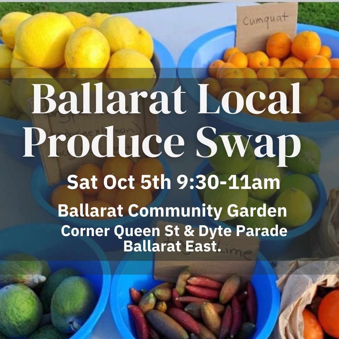 Ballarat Local Produce Swap Oct 2024