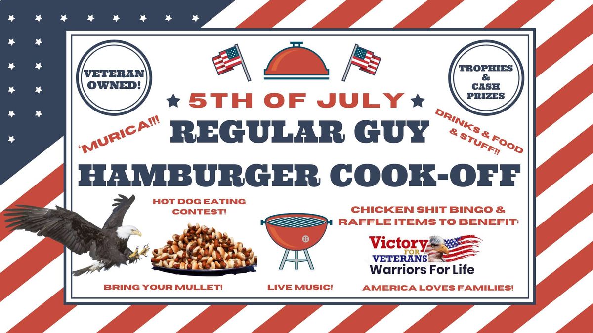 5th of July Regular Guy Hamburger Cook-Off: with other fun stuff too
