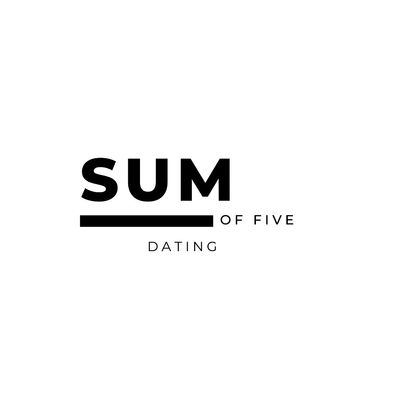 SUM OF FIVE DATING
