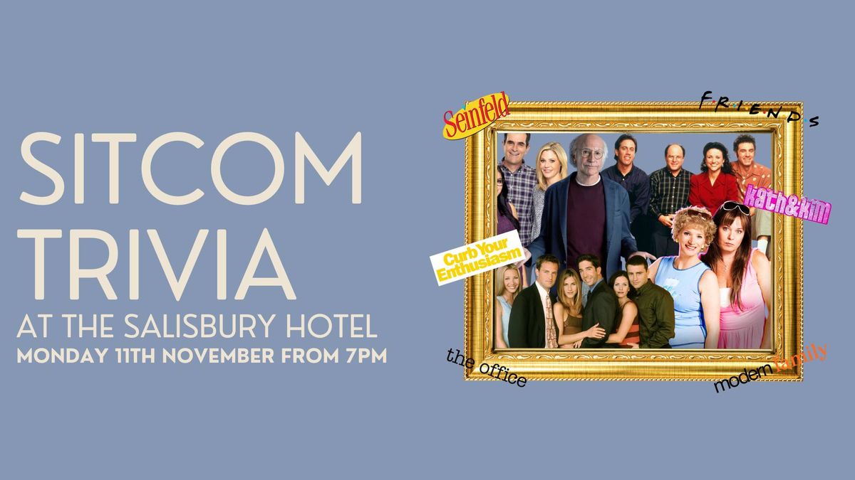 Sitcom Trivia at The Salisbury Hotel