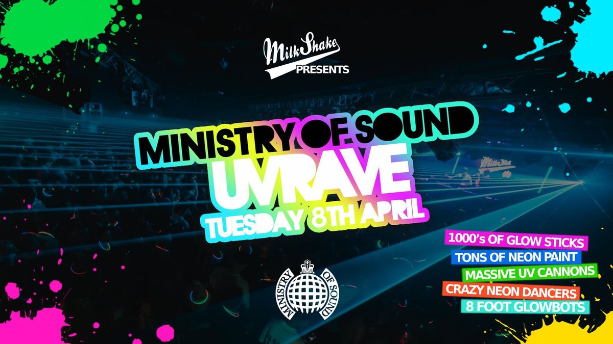 The Milkshake, Ministry of Sound UV Rave \u26a1 April 2025 - \ud83d\udd0b