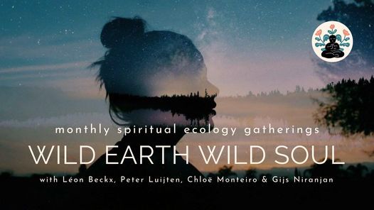 WILD EARTH WILD SOUL | Spiritual Ecology Gathering