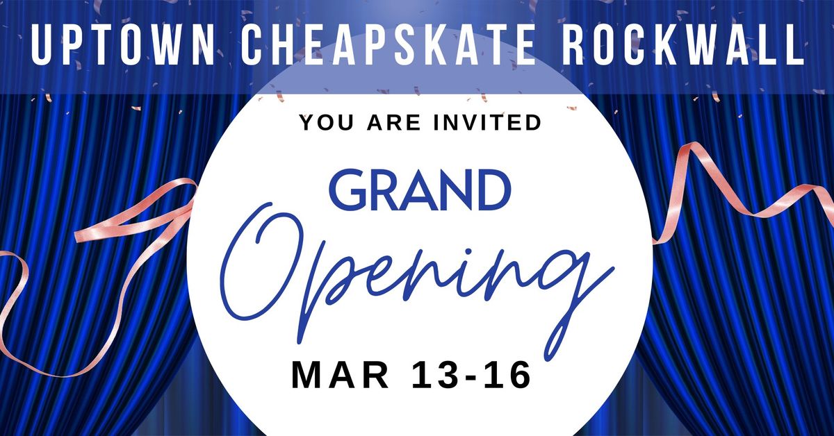 Gtand Opening - Uptown Cheapskate Rockwall