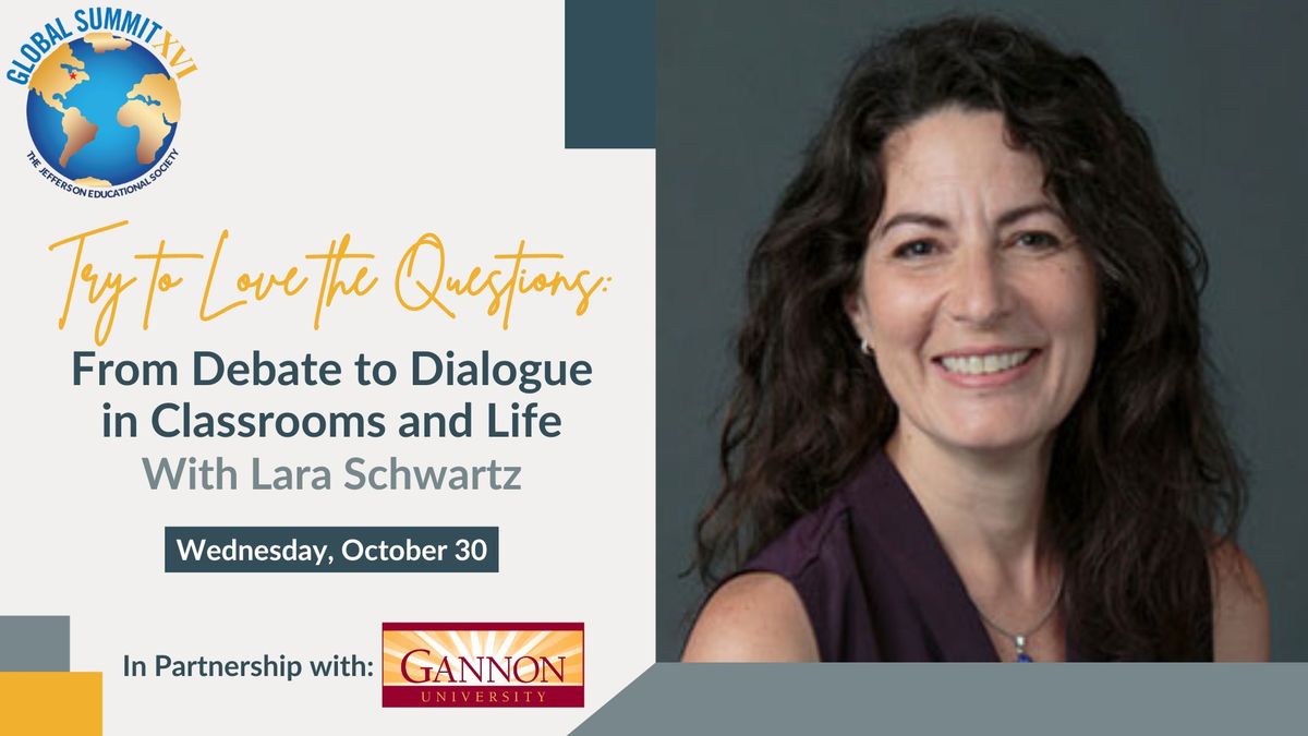 Try to Love the Questions: From Debate to Dialogue in Classrooms and Life