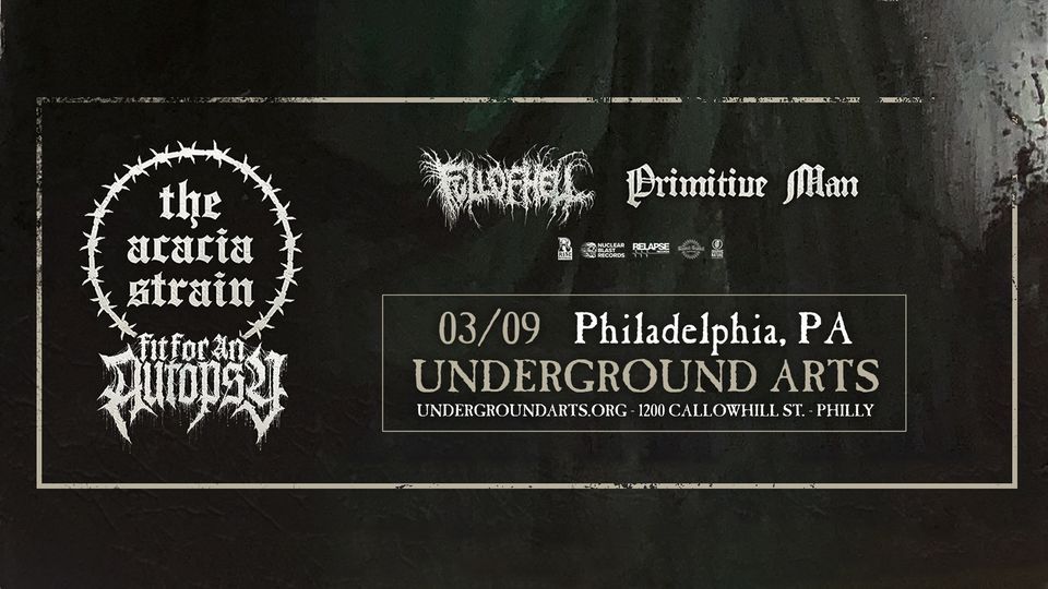The Acacia Strain + Fit For An Autopsy at Underground Arts 3\/9