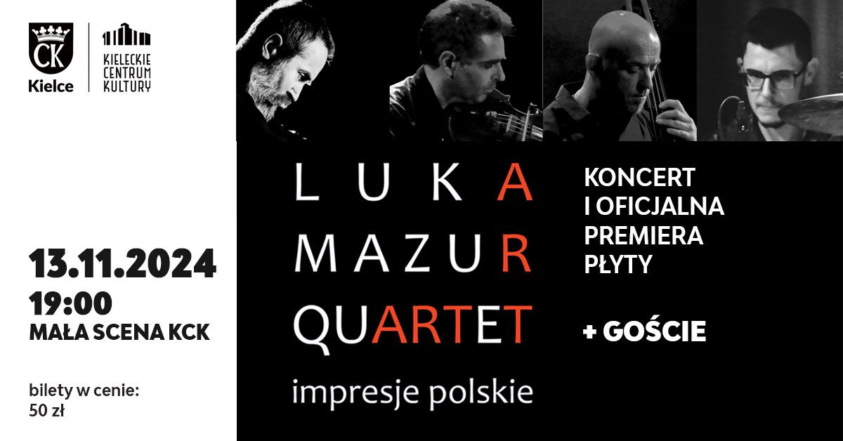 LUKA MAZUR QUARTET - 'IMPRESJE POLSKIE' | Koncert i premiera p\u0142yty | 13 listopada 2024 | 19.00