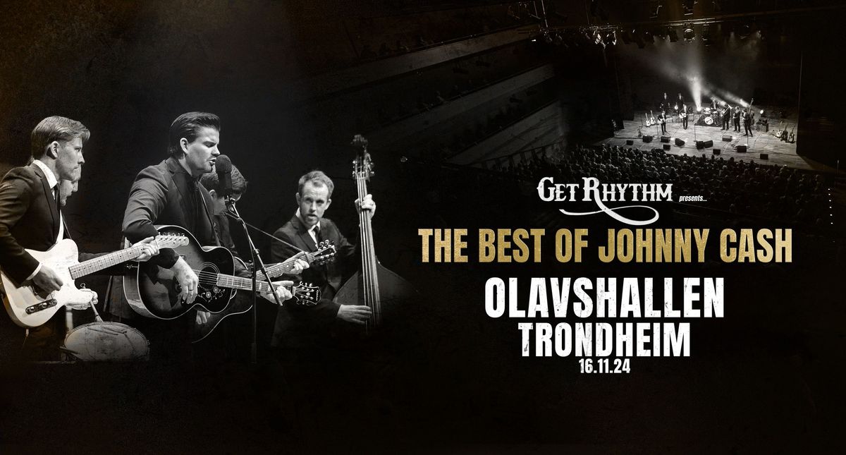 [UTSOLGT] Get Rhythm - The Best Of Johnny Cash \/\/ Olavshallen, Trondheim