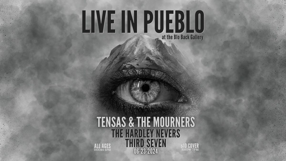 Live in Pueblo - Tensas & The Mourners w\/ The Hardly Nevers and Third Seven