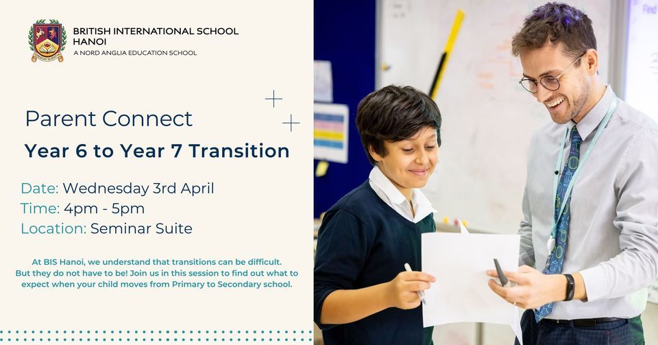 BIS Hanoi Parent Connect: Year 6 to Year 7 Transition