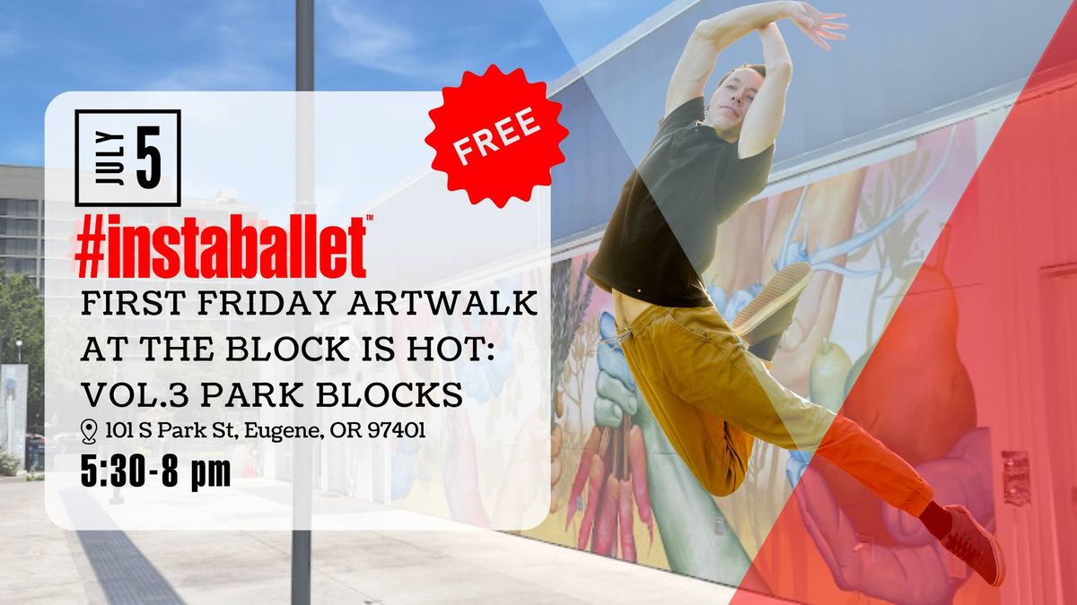 Instaballet on First Friday!