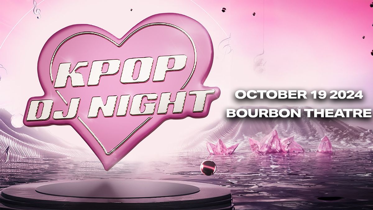 KPOP Night at Bourbon Theatre