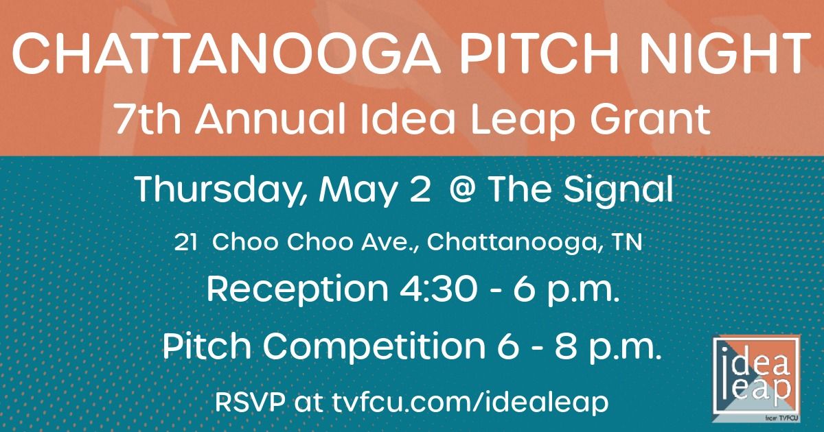 Chattanooga 7th Annual Idea Leap Pitch Night and Chambliss Startup Social