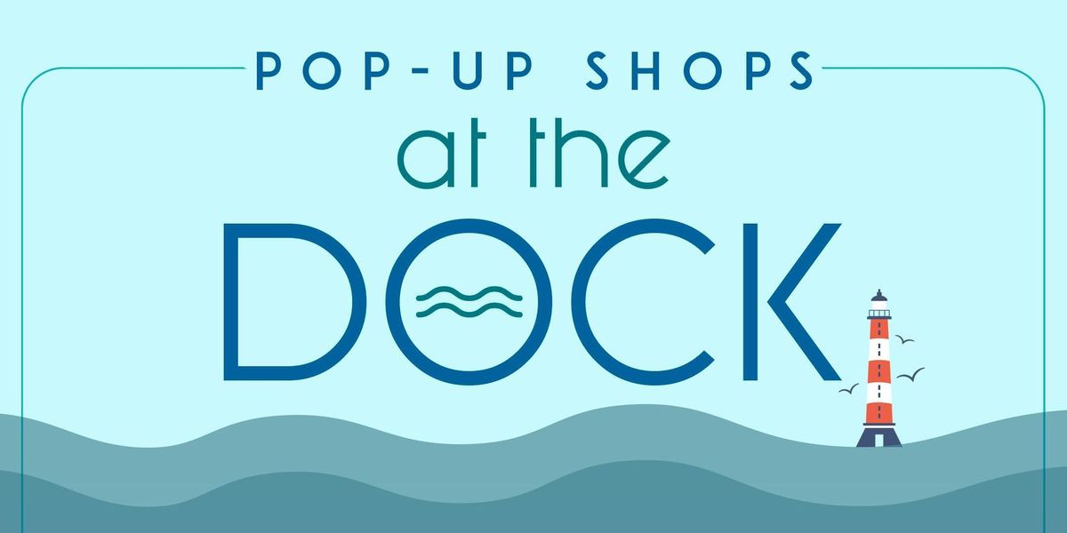 Pop-Up Shops at The Dock