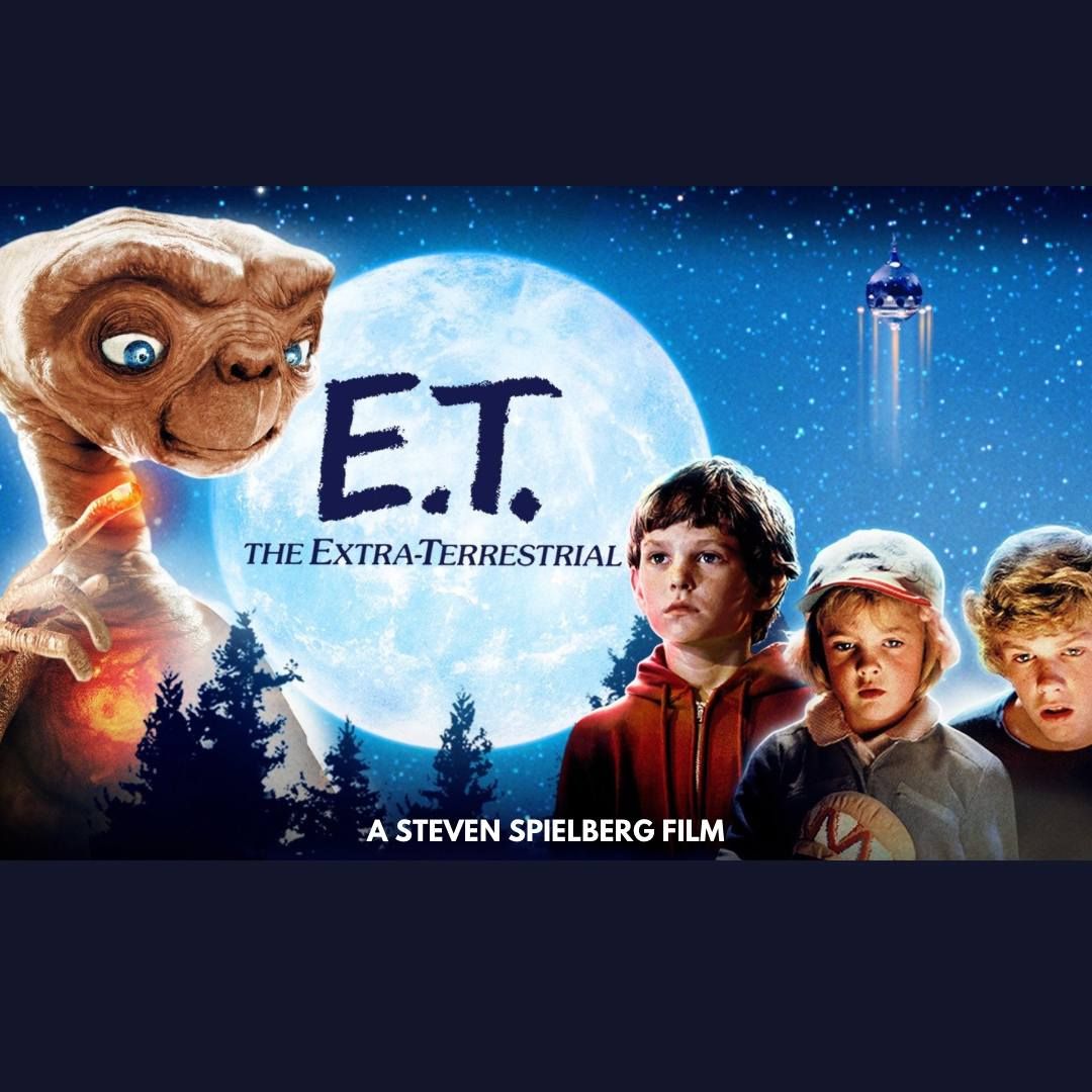 A Steven Spielberg Film: E.T. The Extra-Terrestrial (1982)