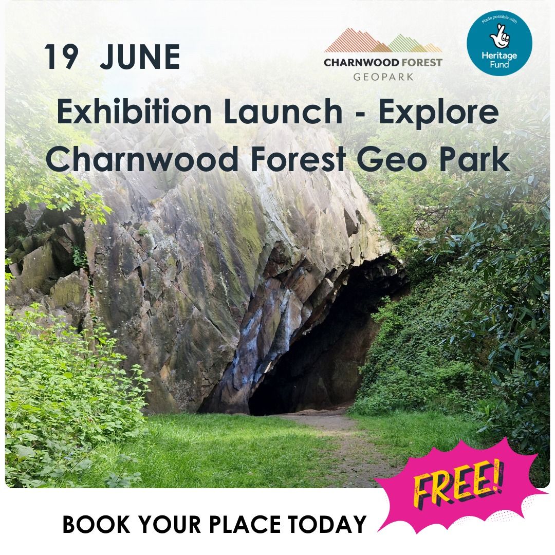 Exhibition Launch; Explore Charnwood Forest Geo Park