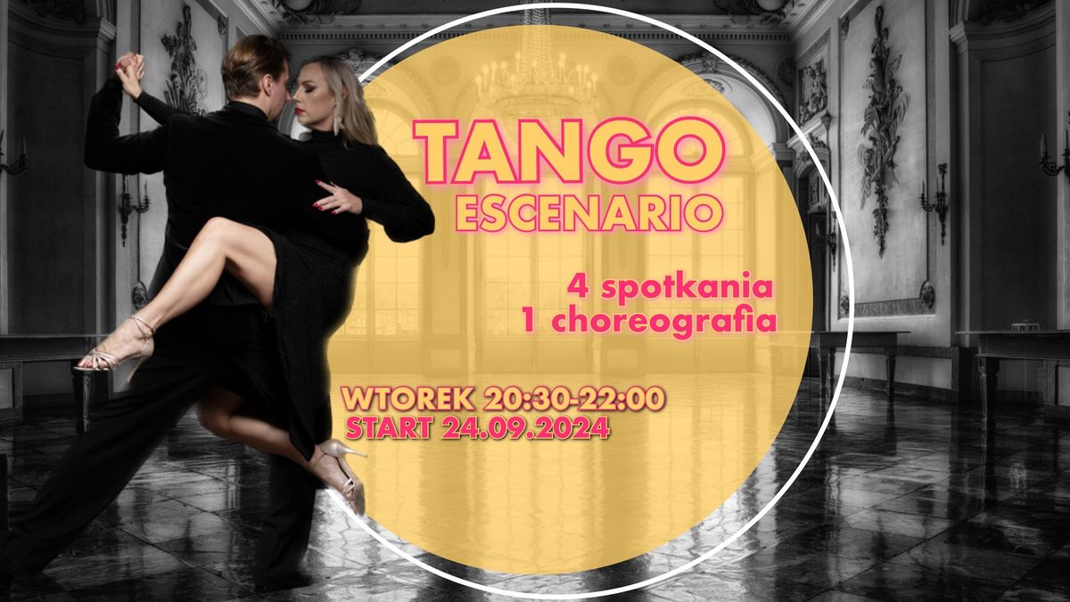 TANGO ESCENARIO- seminarium-4 spotkania -1 choreografia!