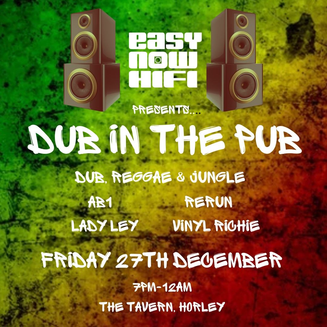 DUB in the PUB @ The Tavern Horley