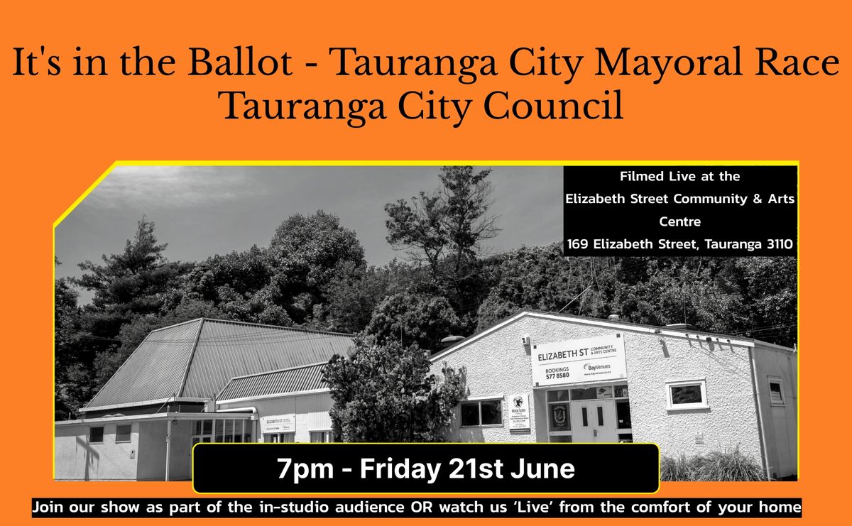 It's in the Ballot - Tauranga City Mayoral Race - In-studio