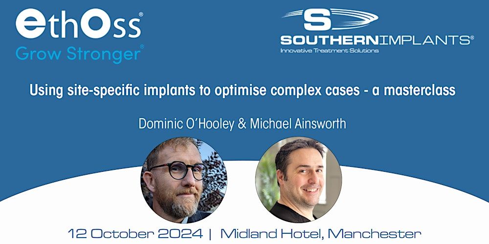 Site-specific implants for complex cases - a masterclass