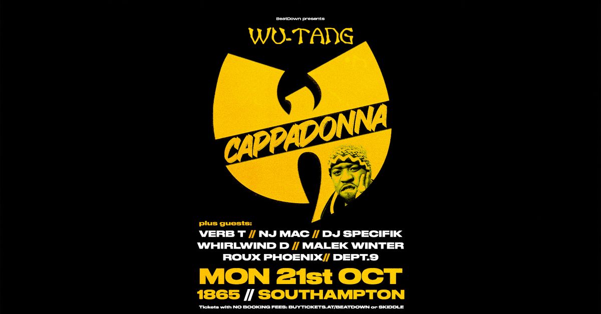 CAPPADONNA (WU-TANG) \/ VERB T \/ MONDAY 21ST OCTOBER \/\/ 1865 \/ SOUTHAMPTON