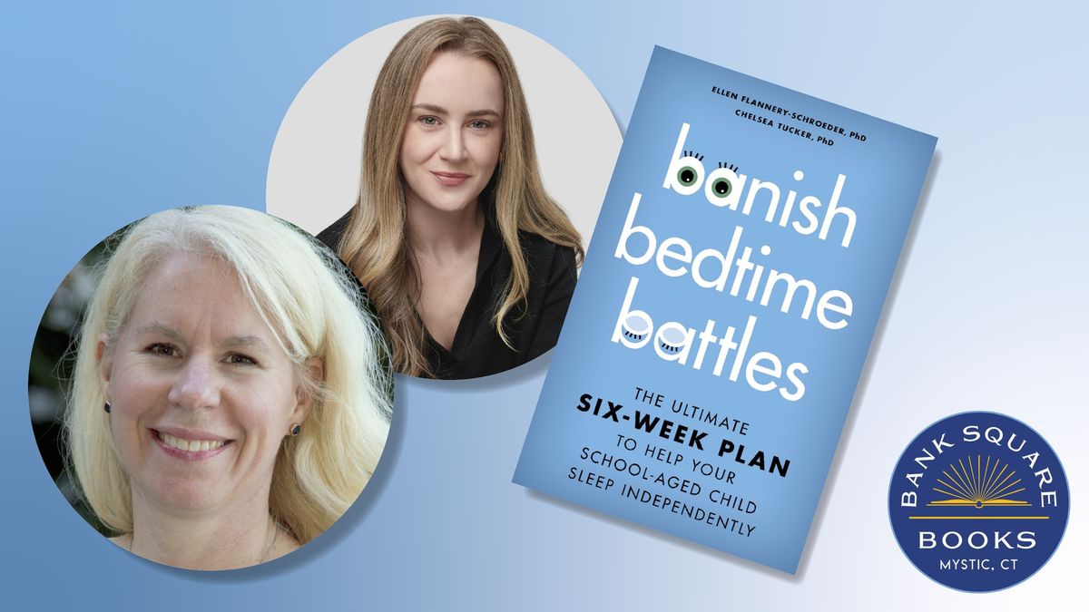 Chelsea Tucker & Ellen Flannery-Schroeder Author Talk- Banish Bedtime Battles