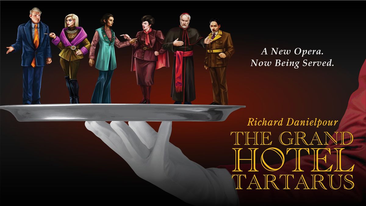 The Grand Hotel Tartarus, by Richard Danielpour 